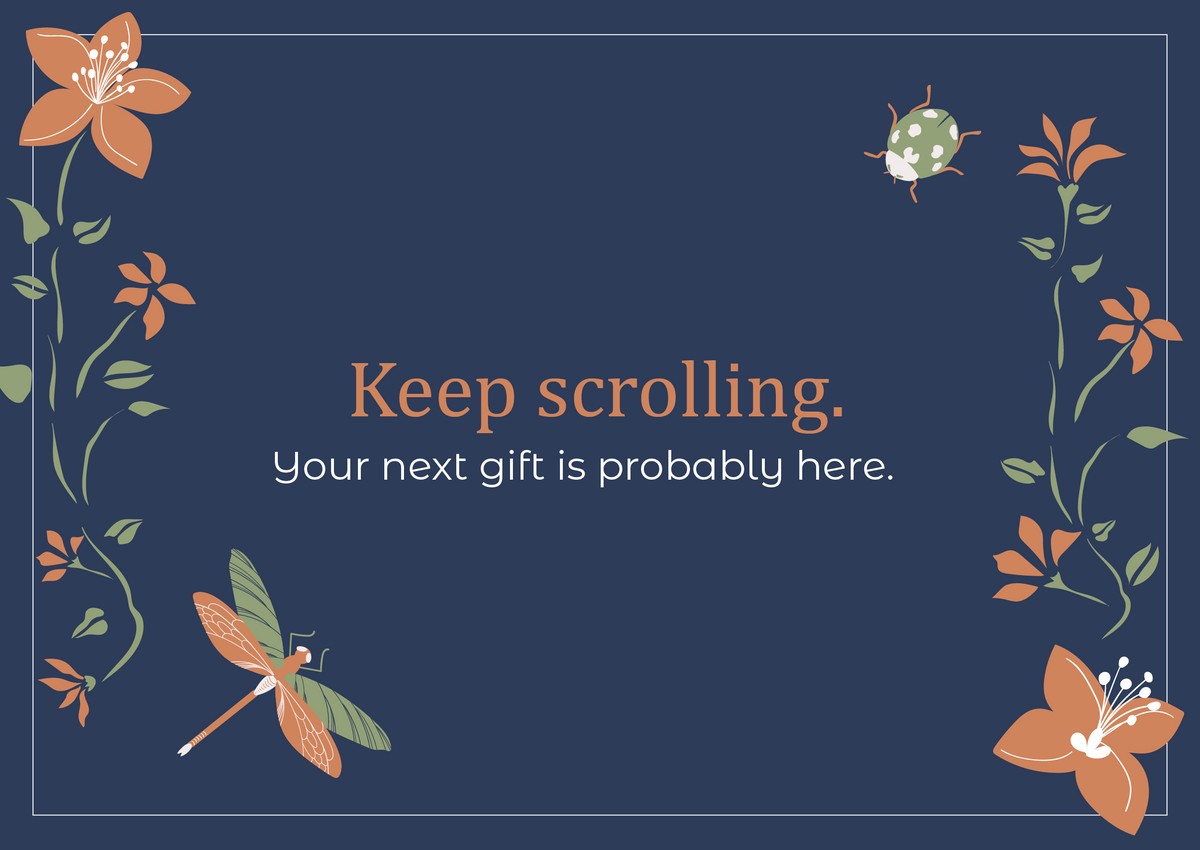 A square graphic with the text 'Keep scrolling. Your next gift is probably here.